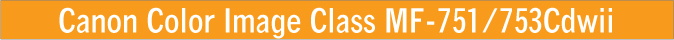 Canon-Color-Image-Class-MF-751Cdwii-MF-753Cdwii_TAG.jpg
